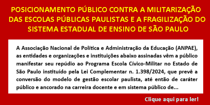 Posicionamento público contra a militarização das escolas públicas paulistas e a fragilização do sistema estadual de ensino de São Paulo