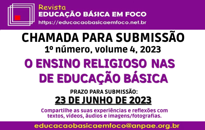 CHAMADA PARA O 2º NÚMERO DO VOLUME 4º DA REVISTA EDUCAÇÃO BÁSICA EM FOCO NO ANO DE 2023